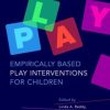 Empirically Based Play Interventions for Children, 2nd Edition