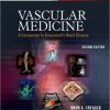 Vascular Medicine: A Companion to Braunwald’s Heart Disease, 2nd Edition (PDF)