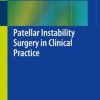 Patellar Instability Surgery in Clinical Practice (PDF)