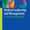 Medical Leadership and Management: A Case-Based Approach (EPUB)