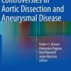 Controversies in Aortic Dissection and Aneurysmal Disease (PDF)