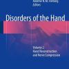 Disorders of the Hand: Volume 2: Hand Reconstruction and Nerve Compression