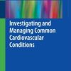 Investigating and Managing Common Cardiovascular Conditions (EPUB)