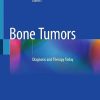 Bone Tumors: Diagnosis and Therapy Today (PDF)
