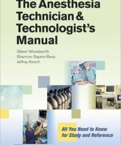 The Anesthesia Technician and Technologist’s Manual: All You Need to Know for Study and Reference (PDF)