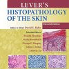 Lever’s Histopathology of the Skin, 11th Edition (PDF)