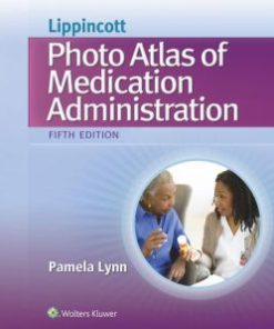 Lippincott’s Photo Atlas of Medical Administration, 5th Edition (PDF)
