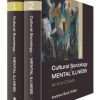 Cultural Sociology of Mental Illness: An A-to-Z Guide