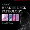Atlas of Head and Neck Pathology, 3rd Edition (PDF)