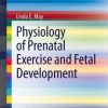 Physiology of Prenatal Exercise and Fetal Development (PDF)