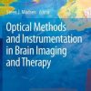 Optical Methods and Instrumentation in Brain Imaging and Therapy (EPUB)