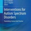 Interventions for Autism Spectrum Disorders: Translating Science into Practice (PDF)