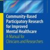 Community-Based Participatory Research for Improved Mental Healthcare: A Manual for Clinicians and Researchers (EPUB)
