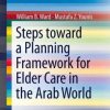 Steps Toward a Planning Framework for Elder Care in the Arab World (PDF)