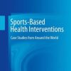 Sports-Based Health Interventions: Case Studies from Around the World (EPUB)