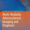 Multi-Modality Atherosclerosis Imaging and Diagnosis (PDF)