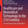 Healthcare and Biomedical Technology in the 21st Century: An Introduction for Non-Science Majors (EPUB)