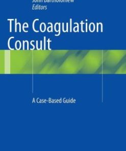 The Coagulation Consult: A Case-Based Guide
