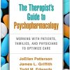 The Therapist’s Guide to Psychopharmacology, Third Edition: Working with Patients, Families, and Physicians to Optimize Care (PDF)