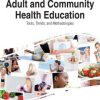 Handbook of Research on Adult and Community Health Education: Tools, Trends, and Methodologies