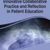 Innovative Collaborative Practice and Reflection in Patient Education