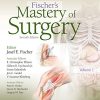Fischer’s Mastery of Surgery, 7th Edition (High Quality Scanned PDF)