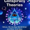 COVID-19 Conspiracy Theories: QAnon, 5G, the New World Order and Other Viral Ideas (PDF)