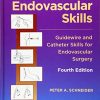 Endovascular Skills: Guidewire and Catheter Skills for Endovascular Surgery, Fourth Edition (PDF)