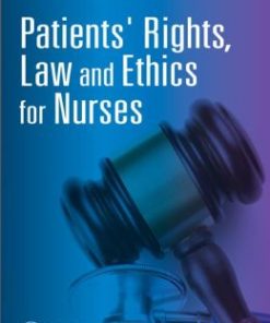 Patients’ Rights, Law and Ethics for Nurses, Second Edition
