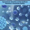 Electrolytes: Supramolecular Interactions and Non-Equilibrium Phenomena in Concentrated Solutions