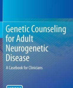 Genetic Counseling for Adult Neurogenetic Disease: A Casebook for Clinicians (PDF)
