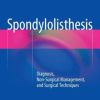 Spondylolisthesis: Diagnosis, Non-Surgical Management, and Surgical Techniques (EPUB)