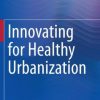 Innovating for Healthy Urbanization (EPUB)