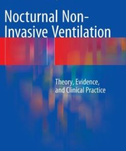 Nocturnal Non-Invasive Ventilation: Theory, Evidence, and Clinical Practice (PDF)