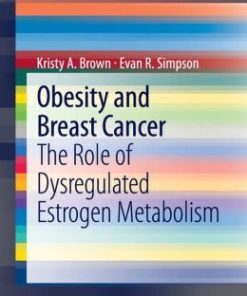 Obesity and Breast Cancer: The Role of Dysregulated Estrogen Metabolism (EPUB)