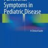 Functional Symptoms in Pediatric Disease: A Clinical Guide (EPUB)