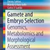 Gamete and Embryo Selection: Genomics, Metabolomics and Morphological Assessment (EPUB)