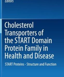 Cholesterol Transporters of the START Domain Protein Family in Health and Disease: START Proteins – Structure and Function (PDF)