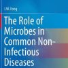 The Role of Microbes in Common Non-Infectious Diseases (PDF)