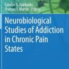 Neurobiological Studies of Addiction in Chronic Pain States (PDF)