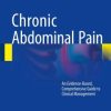 Chronic Abdominal Pain: An Evidence-Based, Comprehensive Guide to Clinical Management (PDF)