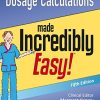 Dosage Calculations Made Incredibly Easy (Incredibly Easy! Series), 5th Edition (EPUB)