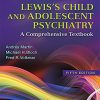 Lewis’s Child and Adolescent Psychiatry: A Comprehensive Textbook, 5th Edition (PDF Book)