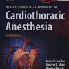 Hensley’s Practical Approach to Cardiothoracic Anesthesia, 6th Edition (EPUB)