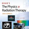 Khan’s The Physics of Radiation Therapy, 6th Edition (PDF)
