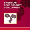 Biosimilar Drug Product Development (Drugs and the Pharmaceutical Sciences) (PDF)