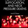 Asphyxiation, Suffocation, and Neck Pressure Deaths (PDF)