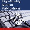 Writing High-Quality Medical Publications: A User’s Manual