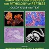 Noninfectious Diseases and Pathology of Reptiles: Color Atlas and Text, Diseases and Pathology of Reptiles, Volume 2 (PDF)