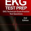 EKG Test Prep: EKG Technician Exam Practice Test Questions, 2nd Edition (EPUB)